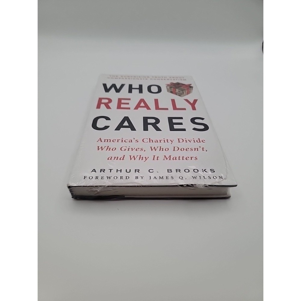 Arthur‎ C. Brooks Who Really Cares Hardcover First Edition Sealed New
